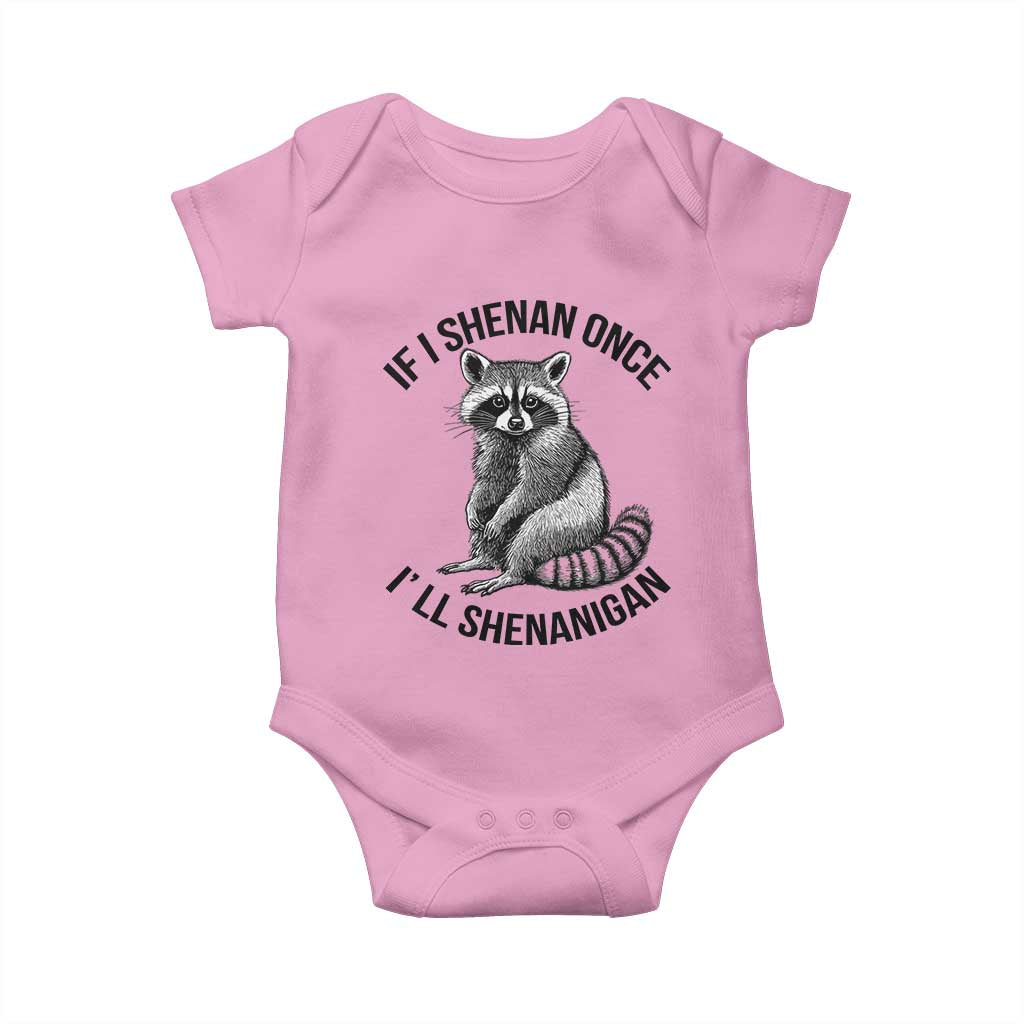 St Patricks Day Raccoon Meme Baby Onesie If I Shenan Once I'll Shenanigan