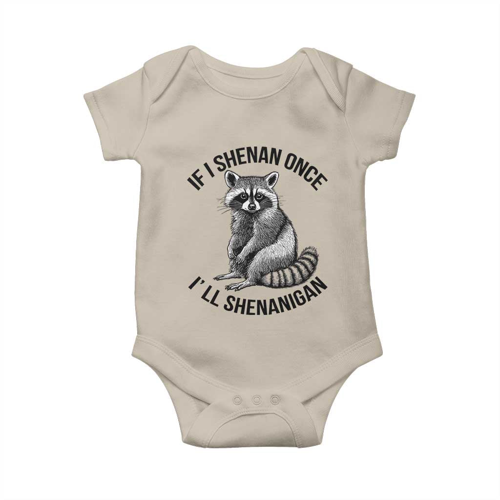 St Patricks Day Raccoon Meme Baby Onesie If I Shenan Once I'll Shenanigan