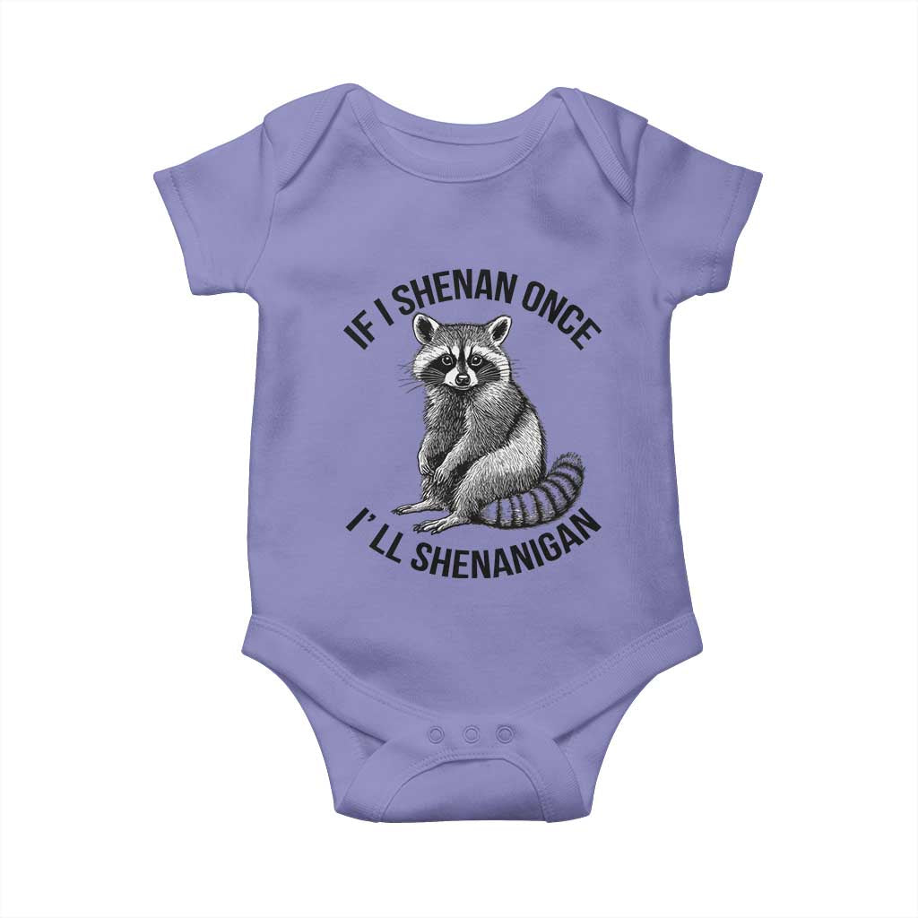 St Patricks Day Raccoon Meme Baby Onesie If I Shenan Once I'll Shenanigan