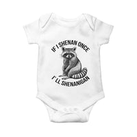 St Patricks Day Raccoon Meme Baby Onesie If I Shenan Once I'll Shenanigan