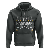 It's Ramadan Bro Hoodie Islamic Fasting Muslim
