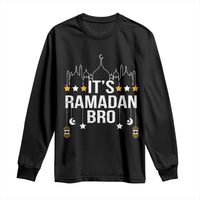 It's Ramadan Bro Long Sleeve Shirt Islamic Fasting Muslim