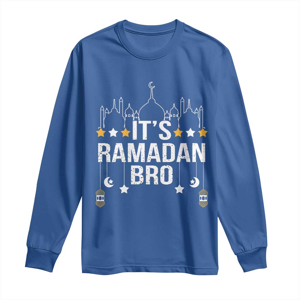 It's Ramadan Bro Long Sleeve Shirt Islamic Fasting Muslim