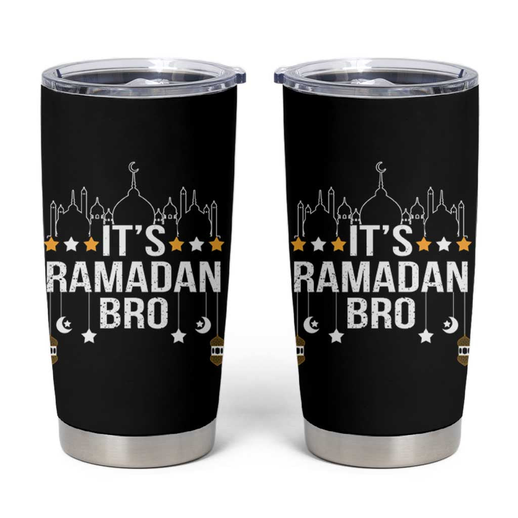 It's Ramadan Bro Tumbler Cup Islamic Fasting Muslim
