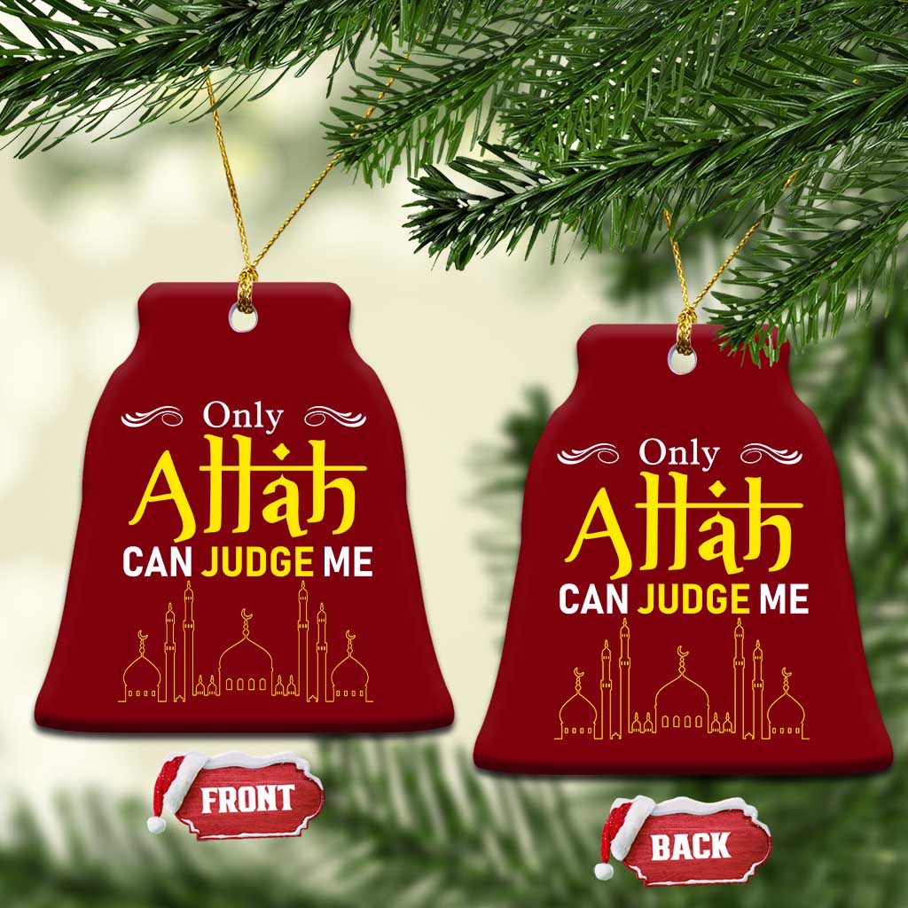 Only Allah Can Judge Me Ceramic Ornament Islamic Muslim Ramadan Eid - Wonder Print Shop