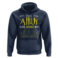 Only Allah Can Judge Me Hoodie Islamic Muslim Ramadan Eid