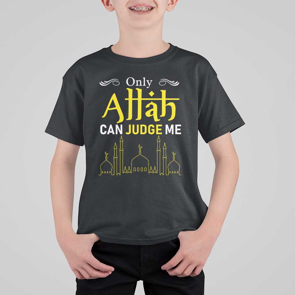 Only Allah Can Judge Me T Shirt For Kid Islamic Muslim Ramadan Eid