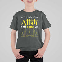 Only Allah Can Judge Me T Shirt For Kid Islamic Muslim Ramadan Eid