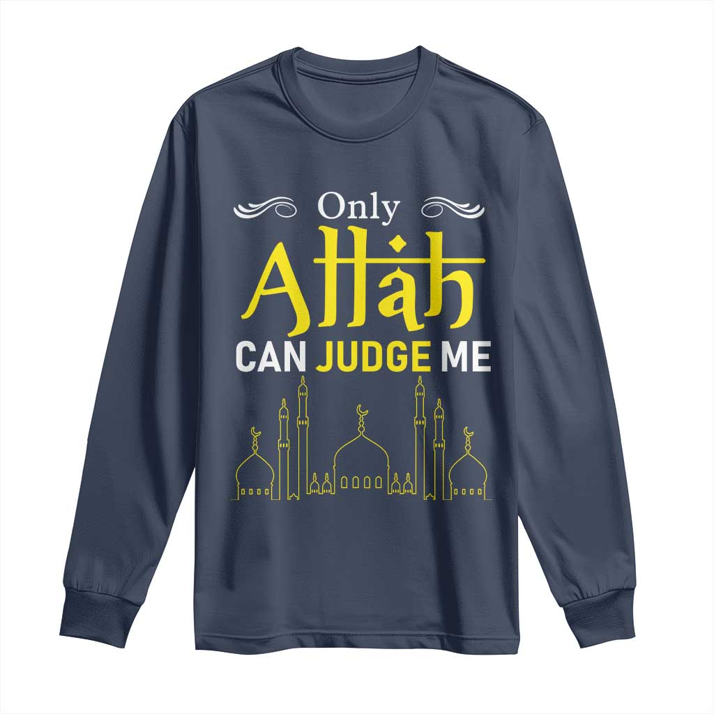 Only Allah Can Judge Me Long Sleeve Shirt Islamic Muslim Ramadan Eid