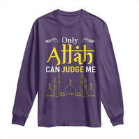 Only Allah Can Judge Me Long Sleeve Shirt Islamic Muslim Ramadan Eid