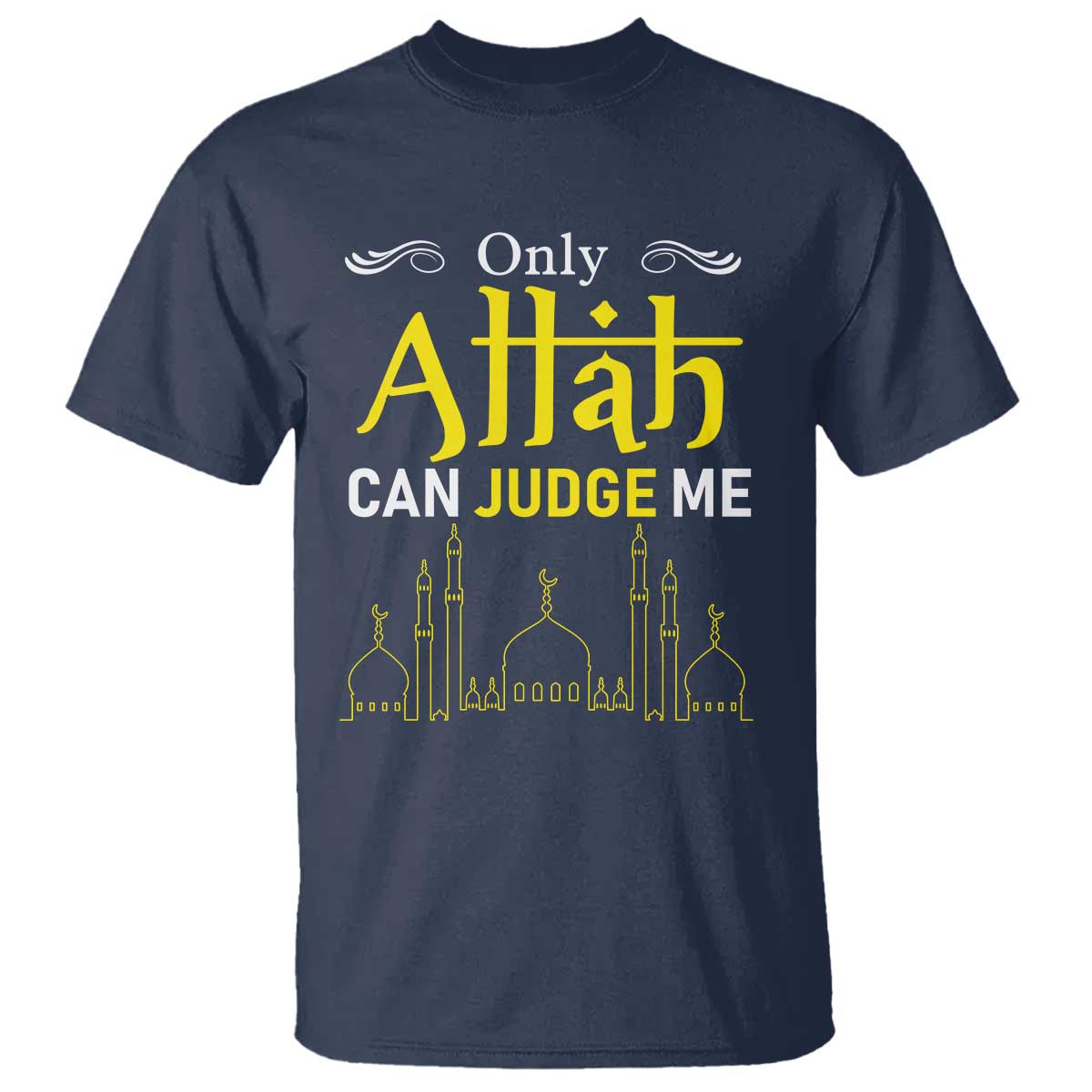 Only Allah Can Judge Me T Shirt Islamic Muslim Ramadan Eid