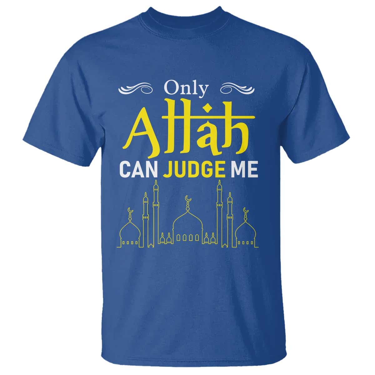 Only Allah Can Judge Me T Shirt Islamic Muslim Ramadan Eid