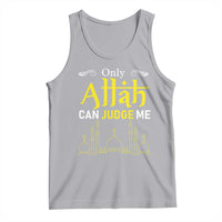 Only Allah Can Judge Me Tank Top Islamic Muslim Ramadan Eid
