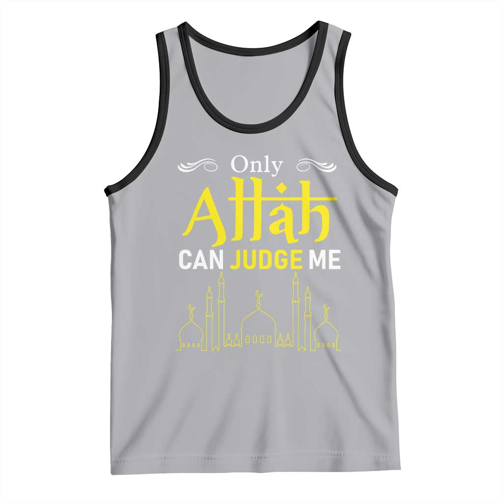 Only Allah Can Judge Me Tank Top Islamic Muslim Ramadan Eid