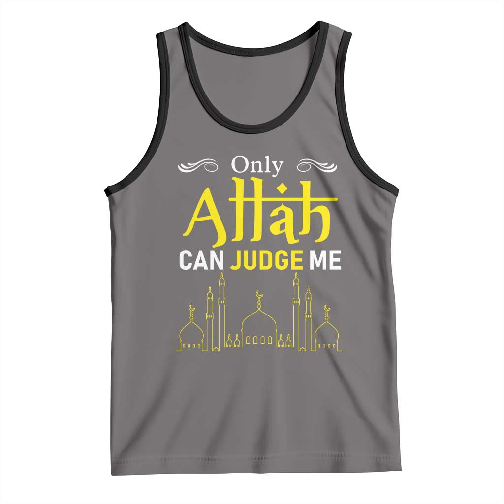 Only Allah Can Judge Me Tank Top Islamic Muslim Ramadan Eid