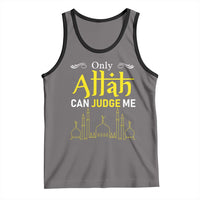 Only Allah Can Judge Me Tank Top Islamic Muslim Ramadan Eid
