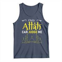 Only Allah Can Judge Me Tank Top Islamic Muslim Ramadan Eid