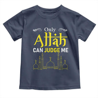 Only Allah Can Judge Me Toddler T Shirt Islamic Muslim Ramadan Eid