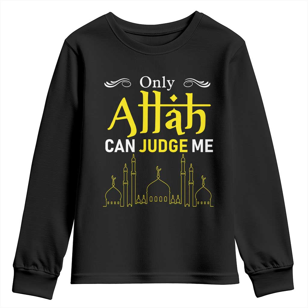 Only Allah Can Judge Me Youth Sweatshirt Islamic Muslim Ramadan Eid