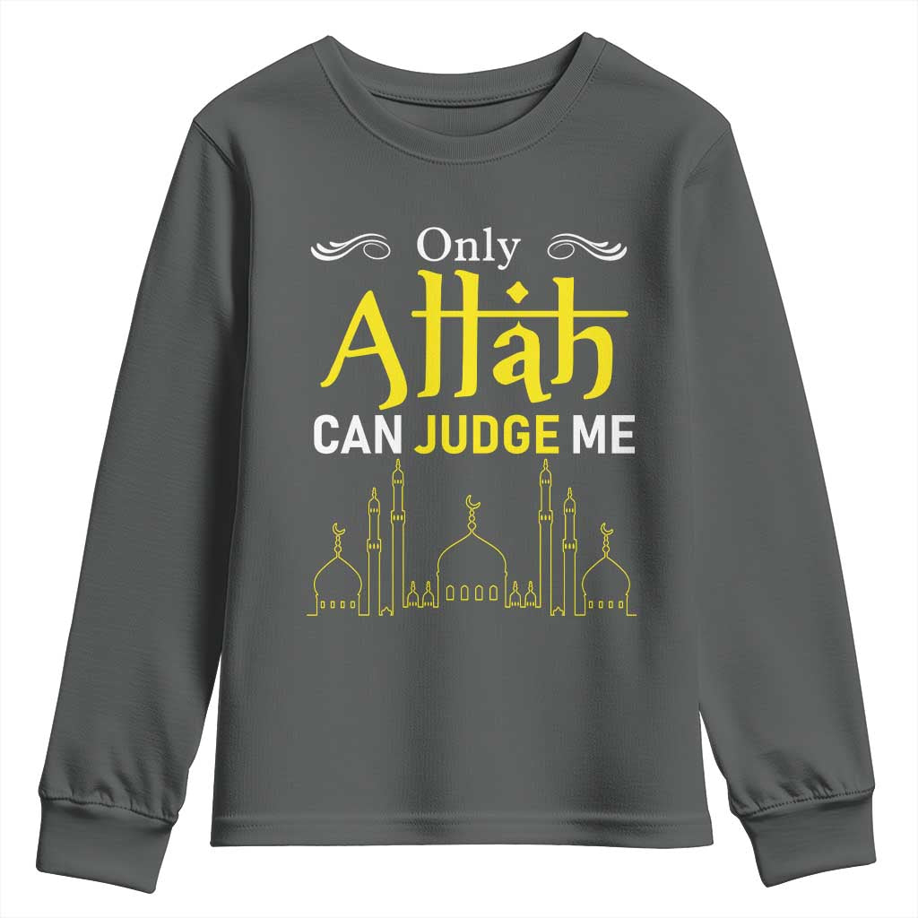 Only Allah Can Judge Me Youth Sweatshirt Islamic Muslim Ramadan Eid
