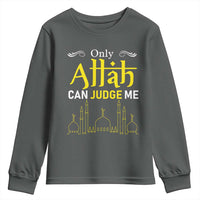 Only Allah Can Judge Me Youth Sweatshirt Islamic Muslim Ramadan Eid