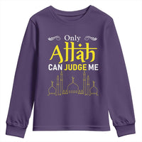Only Allah Can Judge Me Youth Sweatshirt Islamic Muslim Ramadan Eid