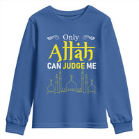 Only Allah Can Judge Me Youth Sweatshirt Islamic Muslim Ramadan Eid