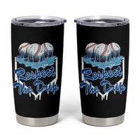 Respect The Drip Baseball Tumbler Cup Driping Ice Cream Sport Lover