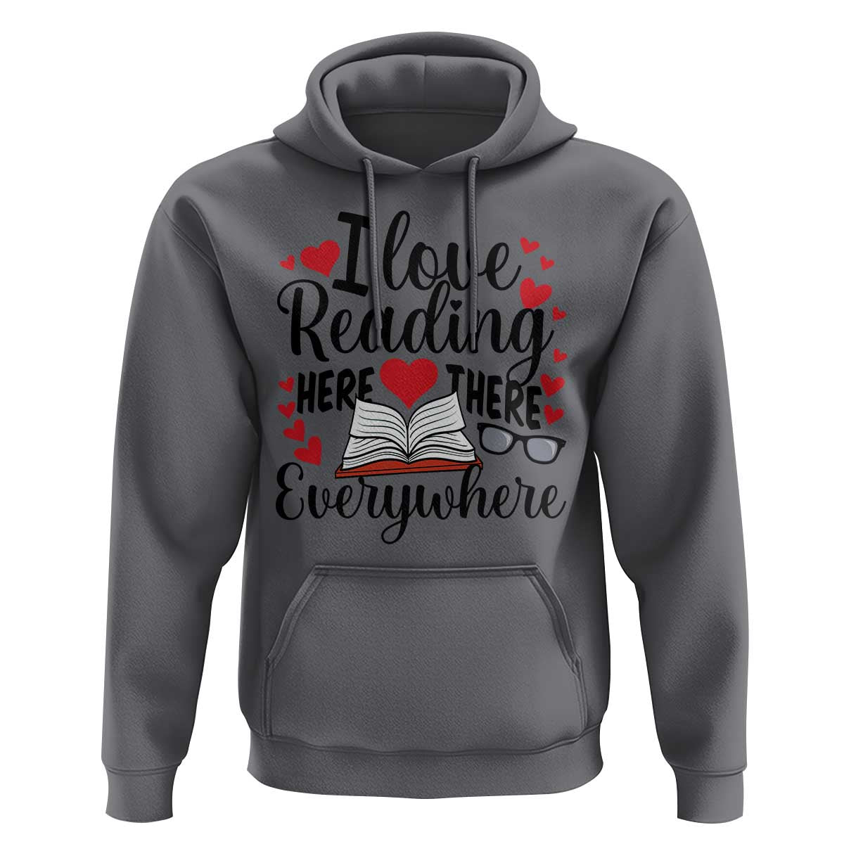 I Love Reading Here There Anywhere Hoodie Reading Month Across America