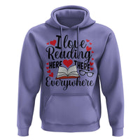 I Love Reading Here There Anywhere Hoodie Reading Month Across America