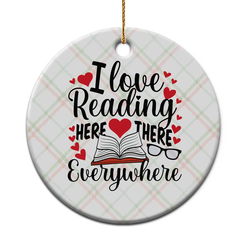 I Love Reading Here There Anywhere Ceramic Ornament Reading Month Across America - Wonder Print Shop