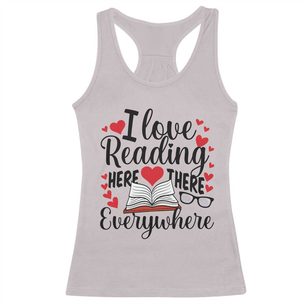 I Love Reading Here There Anywhere Racerback Tank Top Reading Month Across America