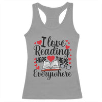 I Love Reading Here There Anywhere Racerback Tank Top Reading Month Across America