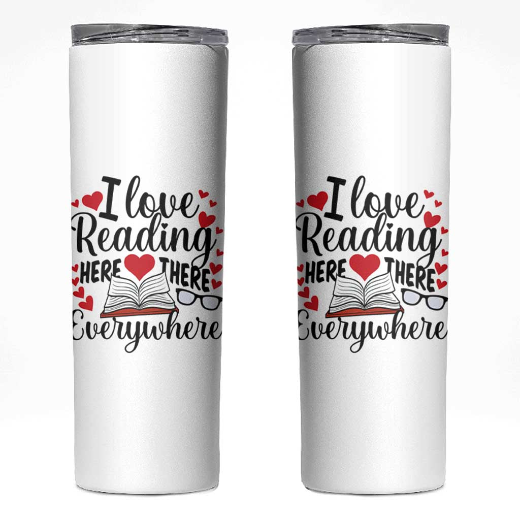 I Love Reading Here There Anywhere Skinny Tumbler Reading Month Across America