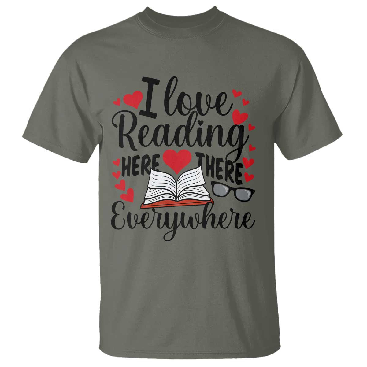 I Love Reading Here There Anywhere T Shirt Reading Month Across America