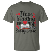 I Love Reading Here There Anywhere T Shirt Reading Month Across America