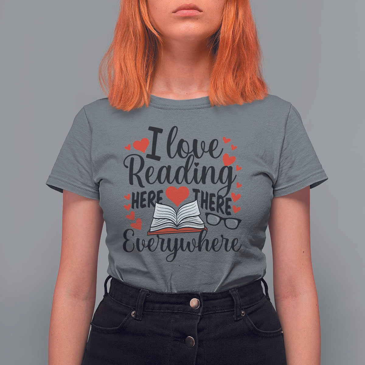 I Love Reading Here There Anywhere T Shirt For Women Reading Month Across America