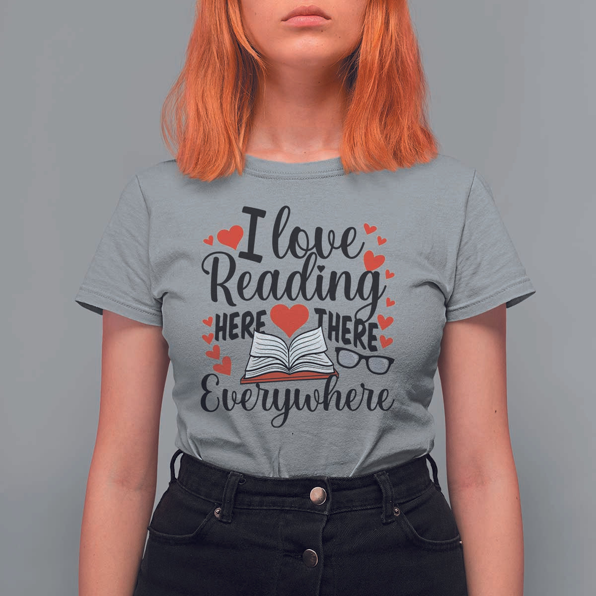 I Love Reading Here There Anywhere T Shirt For Women Reading Month Across America