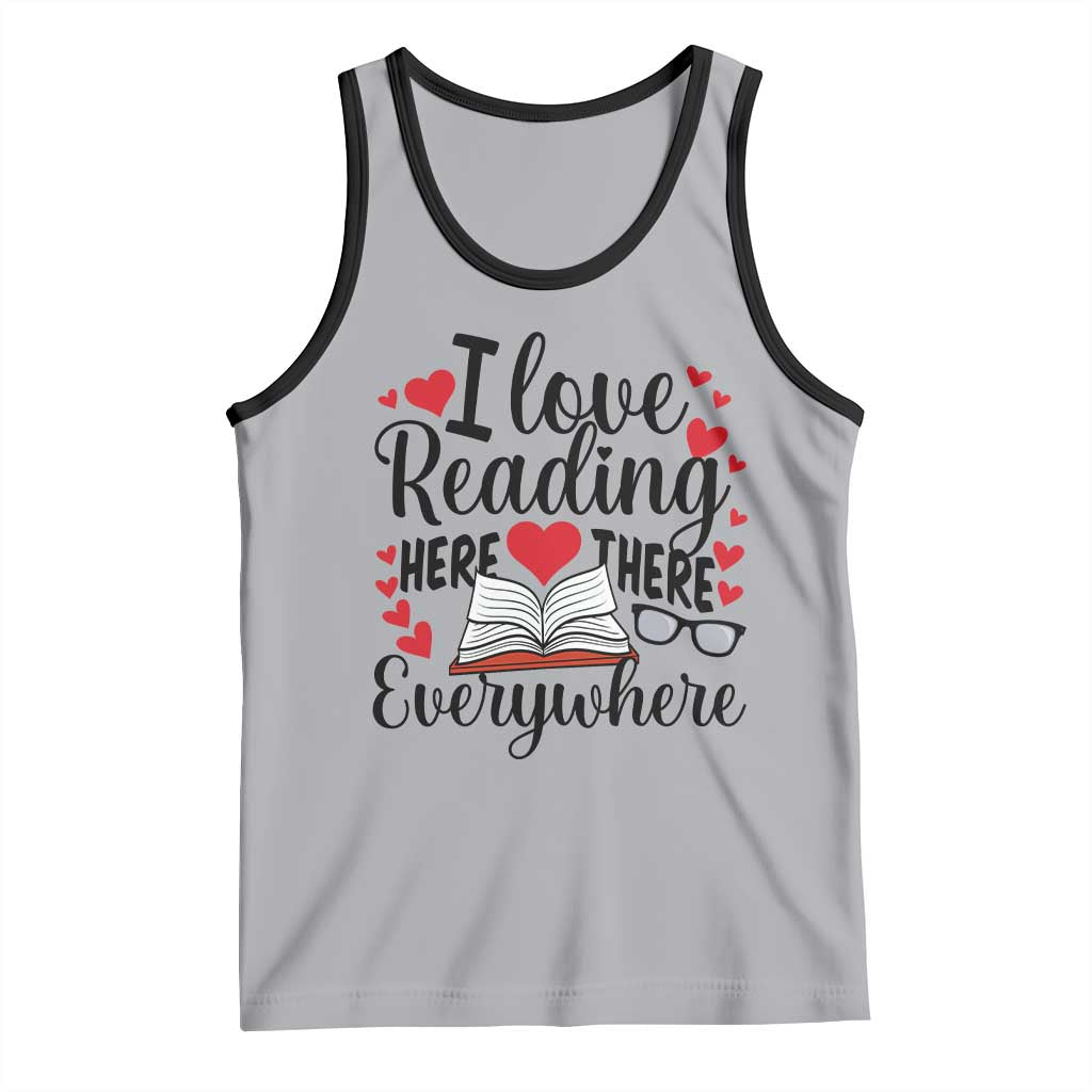 I Love Reading Here There Anywhere Tank Top Reading Month Across America