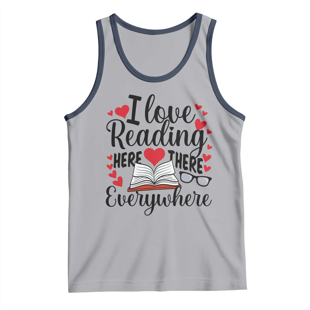 I Love Reading Here There Anywhere Tank Top Reading Month Across America