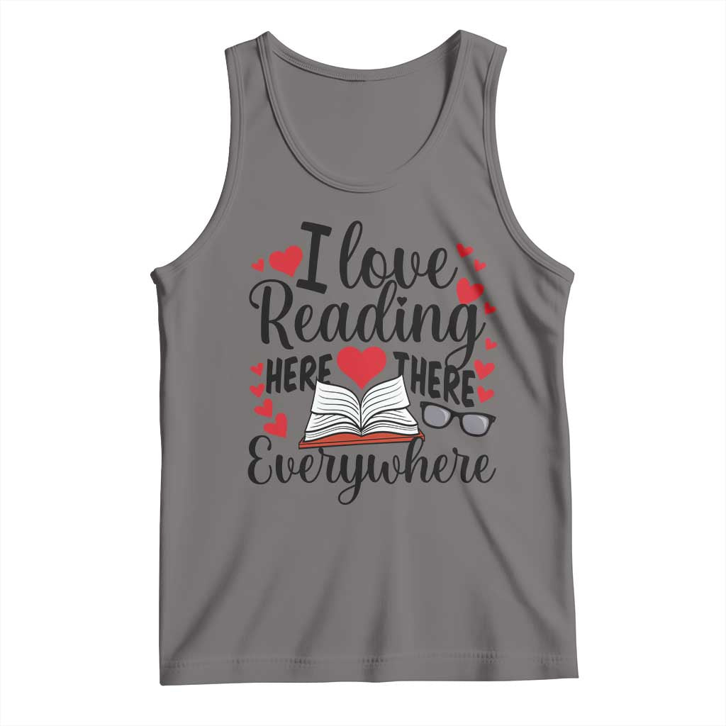 I Love Reading Here There Anywhere Tank Top Reading Month Across America