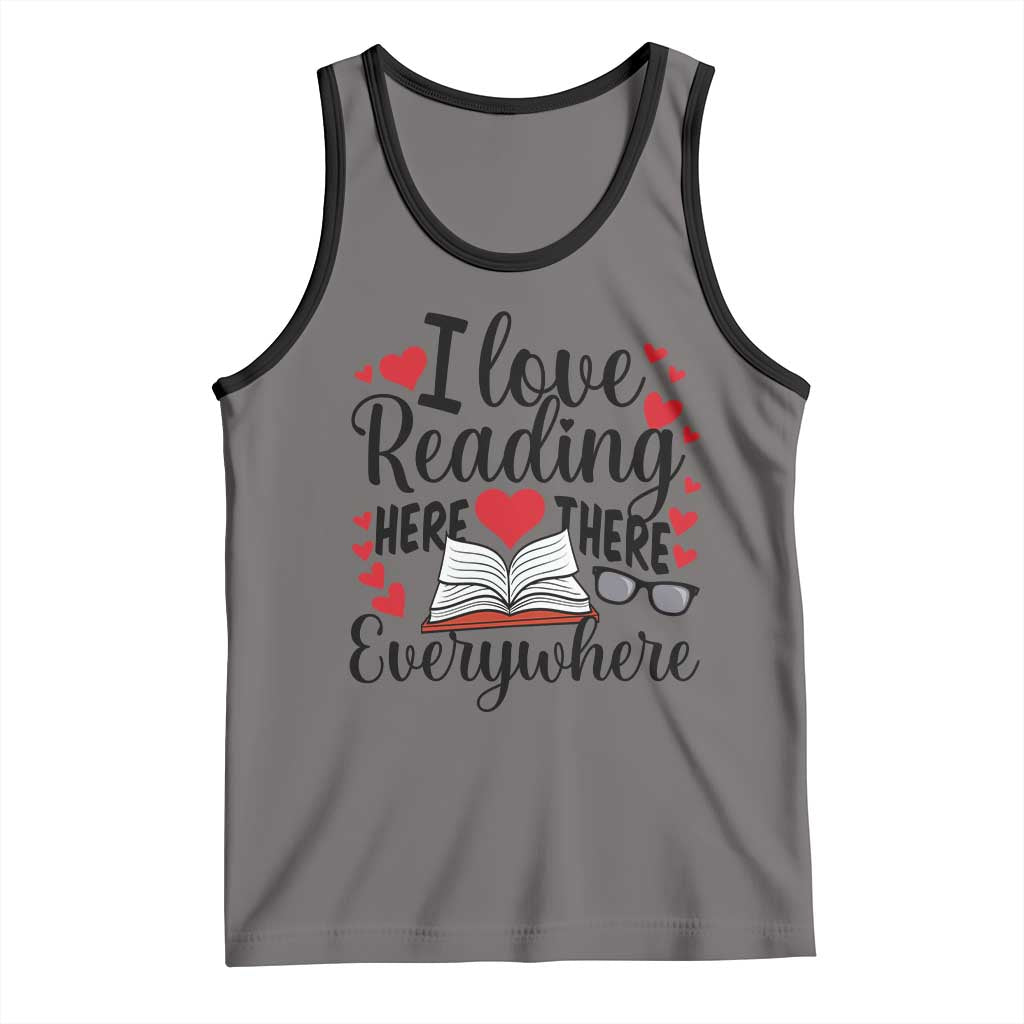I Love Reading Here There Anywhere Tank Top Reading Month Across America