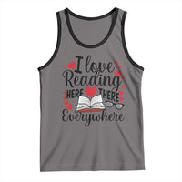 I Love Reading Here There Anywhere Tank Top Reading Month Across America