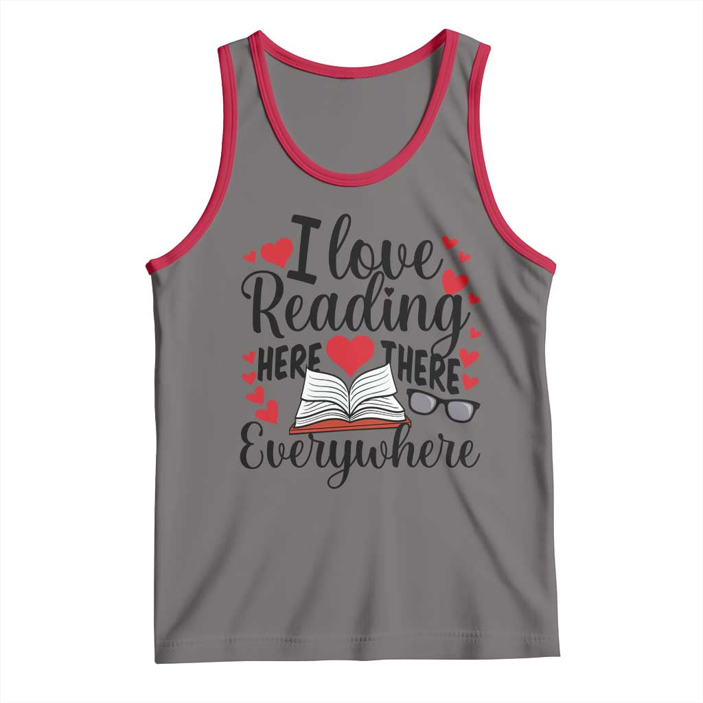 I Love Reading Here There Anywhere Tank Top Reading Month Across America