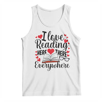 I Love Reading Here There Anywhere Tank Top Reading Month Across America
