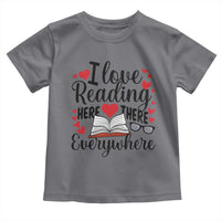 I Love Reading Here There Anywhere Toddler T Shirt Reading Month Across America