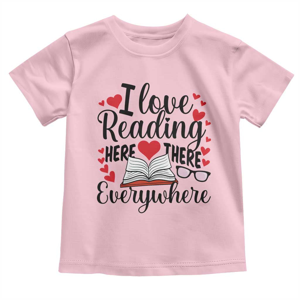 I Love Reading Here There Anywhere Toddler T Shirt Reading Month Across America