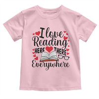 I Love Reading Here There Anywhere Toddler T Shirt Reading Month Across America