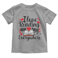 I Love Reading Here There Anywhere Toddler T Shirt Reading Month Across America