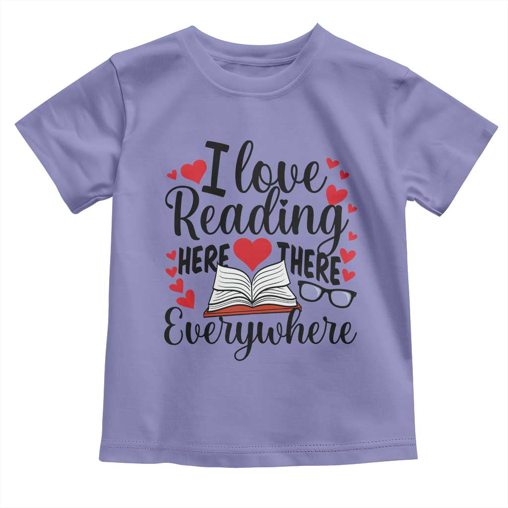 I Love Reading Here There Anywhere Toddler T Shirt Reading Month Across America